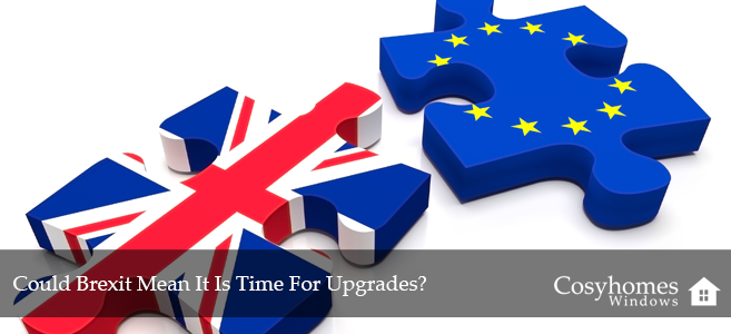 Could Brexit Mean It Is Time For Upgrades?