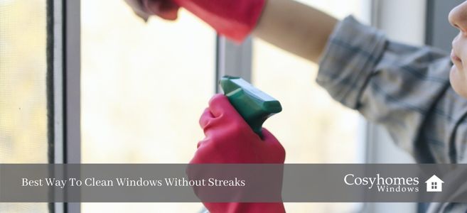 Best Way To Clean Windows Without Streaks