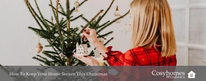 How To Keep Your Home Secure This Christmas