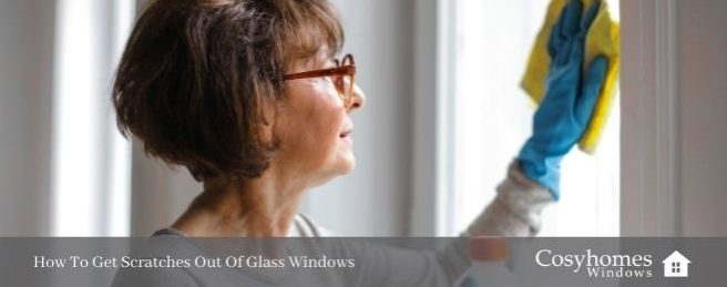 How To Get Scratches Out Of Glass Windows