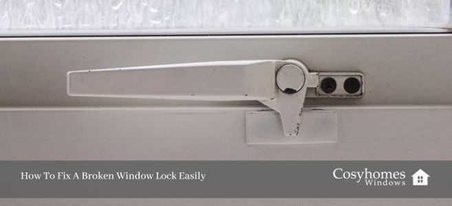 How To Fix A Broken Window Lock Easily