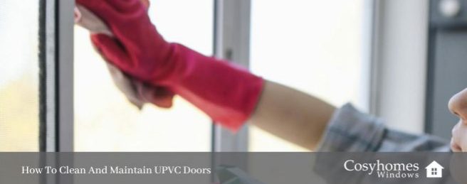 how to clean and maintain upvc doors